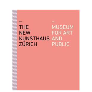 The 英文建筑设计进口书 原版 for 预售 苏黎世新艺术之家：艺术与公众博物馆 Art Kunsthaus New Public Zürich and Museum