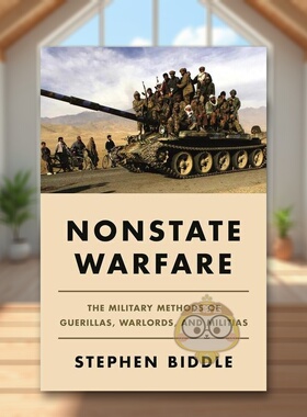 【预售】非国家战争游击队军阀和民兵的军事方法英文社会科学进口原版外版书简装Nonstate Warfare The Military Methods of Gue书