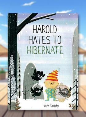 【现货】【小熊哈罗德】哈罗德讨厌冬眠英文儿童绘本插画师精装进口原版书【Harold the Bear】Harold Hates to Hibernate Vern书