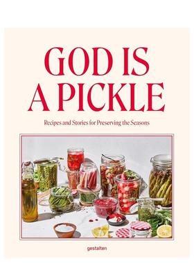 【预售】上帝是腌菜：保存四季的食谱与故事 God is a Pickle 原版英文餐饮生活美食进口书籍图书外版正版