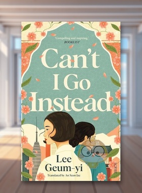 【预售】我可以代替吗Can't I Go Instead英文文学小说平装进口原版书Geum-yi  Lee Tor Books书籍图书外版正版