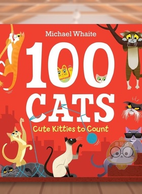 【现货】100只猫数一数可爱的猫100 Cats Cute Kitties to Count英文儿童趣味3-6岁精装Michael Whaite进口原版书Random House (U
