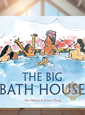 【预售】大澡堂英文儿童绘本人际关系进口原版外版书精装3-6周岁The Big Bath HouseKyo Maclear Random House (US)书籍图书正版
