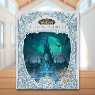 【现货】魔兽世界：探索诺森德英文插画原画设定集进口原版外版书精装14岁以上World of Warcraft: Exploring Azeroth - Northren