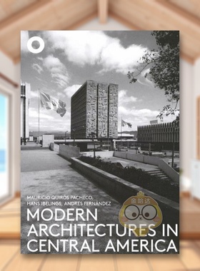 【预售】中美洲的现代建筑英文建筑设计风格与材料构造进口原版书Modern Architectures in Central America简装M. Quirós Pache