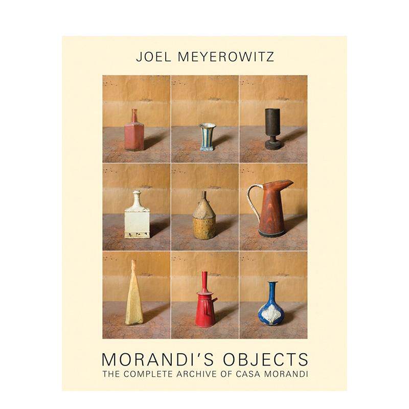 【预售】乔尔·迈耶罗维茨：莫兰迪的物件 Joel Meyerowitz: Morandi's Objects 原版英文摄影作品集 莫兰迪之家完整摄影档案进口