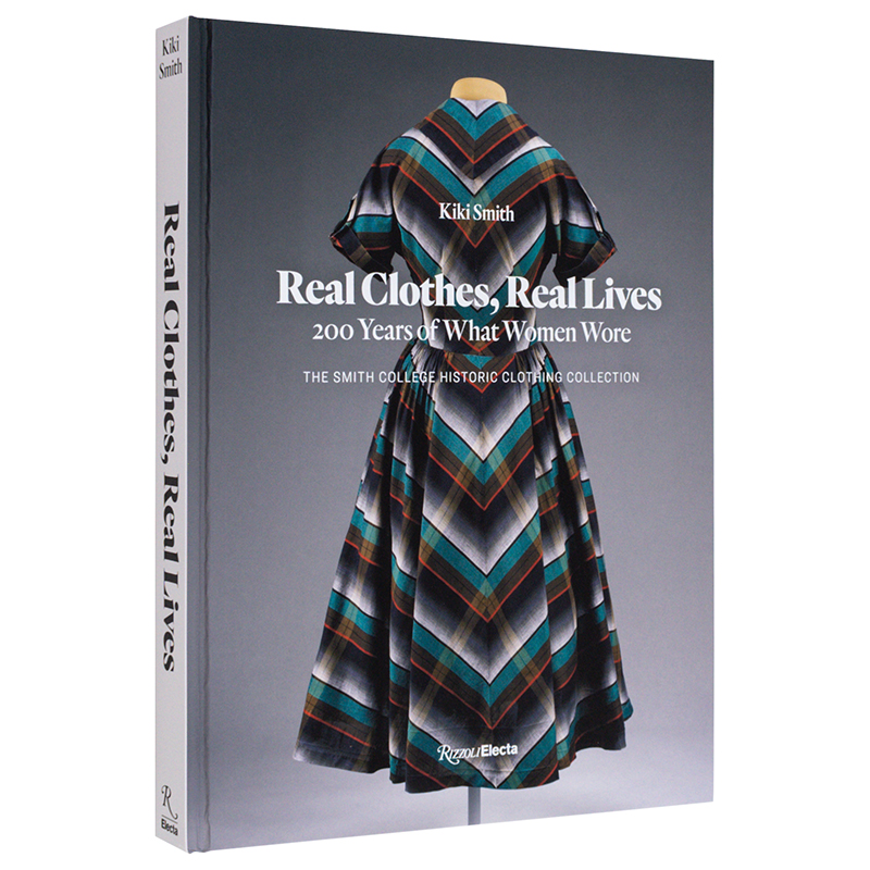 【预售】真实服装.真实生活：200 年来的女性穿着 Real Clothes， Real Lives : 200 Years of 预售at Women Wore 英文时尚 书籍/杂志/报纸 艺术类原版书 原图主图