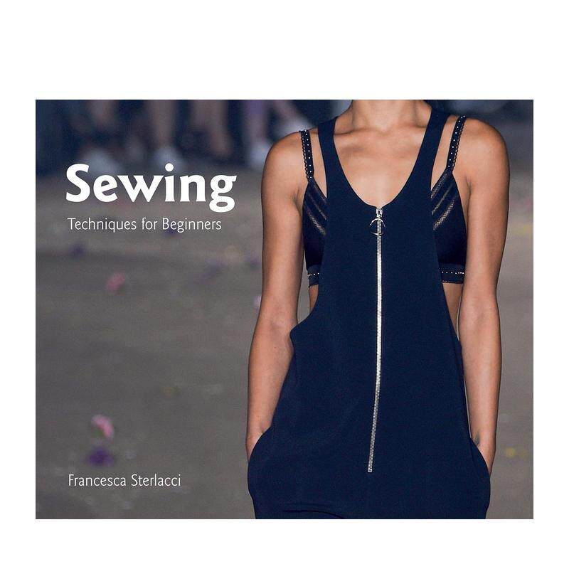 【现货】 Sewing 缝纫:初学者指南 服装设计入门进口原版图书英文原版图书籍进口正版Francesca Sterlacci
