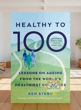 【预售】健康到百岁：世界* 健康国家的老龄化经验 The Healthy to 100: Lessons on ageing 原版英文社会科学进口书籍图书外版正
