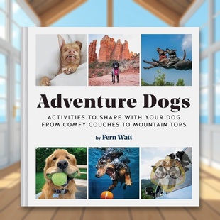 Dogs英文生活综合Fern Watt精装 Chronicle 书7834书籍图书外版 探险狗Adventure Books进口原版 正版 现货