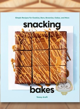 【预售】零食烘焙：饼干、巧克力棒、布朗尼蛋糕、蛋糕等的简单食谱英文餐饮进口原版外版书精装14岁以上Snacking Bakes: Simple书