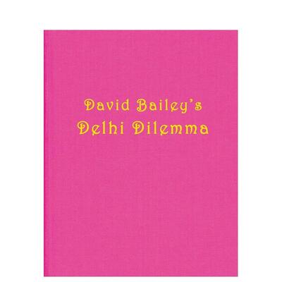 【现货】大卫·贝利：德里的窘境David Bailey: Delhi Dilemma英文原版摄影集 外版进口图书David Bailey