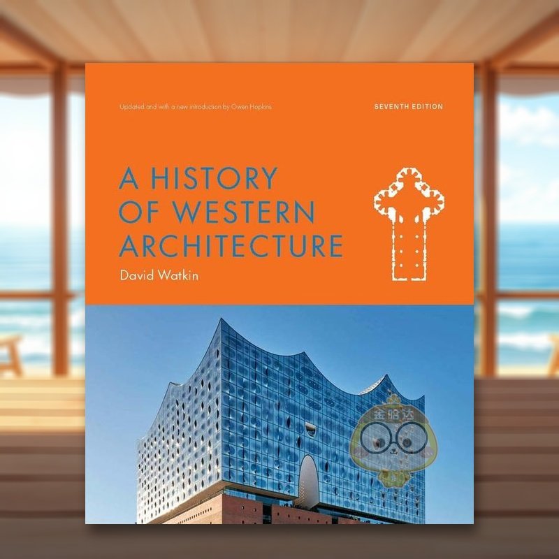 【现货】西方建筑史（第7版）英文建筑设计风格与材料构造进口原版书平装A History of Western Architecture Seventh Edition O书