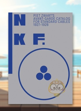 【预售】NKF皮特兹瓦特的前卫标准电缆目录英文综合设计Piet Zwart进口原版书平装14岁以上NKF Piet Zwart’s Avant-Garde Catal书