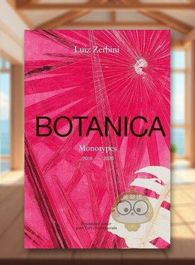 【预售】巴西艺术家路易斯·泽尔比尼：植物 Luiz Zerbini: Botanica: Monotypes 2016-2020 原版英文艺术画册画集进口书籍图书外