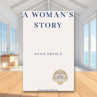 Woman Ernaux著Fitzcarr 2022年诺贝尔文学奖安妮·埃尔诺 Annie Story平装 书A 故事英文文学小说进口原版 一个女人 预售