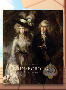 【预售】盖恩斯伯勒在伦敦Gainsborough in London英文外国美术15至18世纪Susan SlomanModern Art Press精装进口原版书95680书籍
