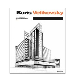 1878 1937 原版 预售 英文建筑设计进口书籍图书 Velikovsky 鲍里斯?韦利科夫斯基 Boris ：俄罗斯先锋派建筑师