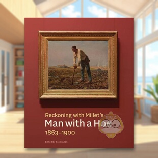 【预售】解析米勒《拿锄头的农夫》 1863-1900英文外国美术19世纪进口原版外版书平装14岁以上Reckoning with Millet’s Man wit书