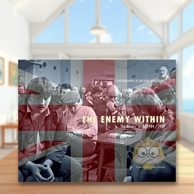 【预售】内心的敌人：1984/85 年矿工罢工英文摄影纪实进口原版外版书精装14岁以上The Enemy Within : The Miners' Strike 1984书