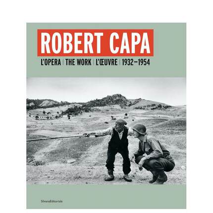 【预售】罗伯特·卡帕：作品集 1932-1954 Robert Capa : L'opera 1932-1954 原版英文摄影作品集进口书籍图书外版正版