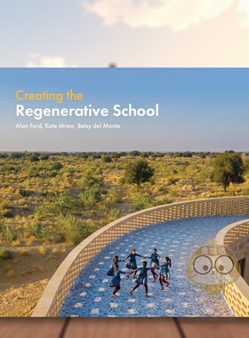 【预售】创建再生学校Creating the Regenerative School英文建筑设计Alan Ford精装ORO Editions进口原版书957183749书籍图书外版
