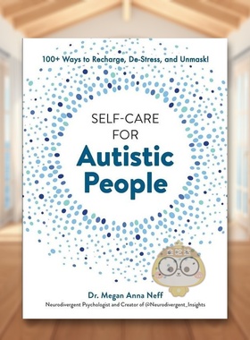 【预售】自闭症患者的自助指南Self-Care for Autistic People英文心灵励志精装进口原版书Dr Megan Anna Neff Adams书籍图书外版