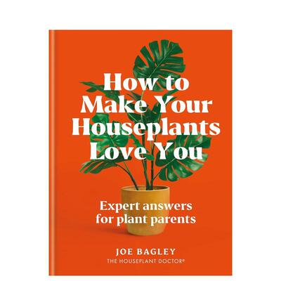 【现货】绿植养成指南：让家植为你倾心 How to Make Your Houseplants Love You 原版英文生活综合进口书籍图书外版正版