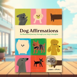 【预售】狗狗的积极心理暗示：图解心灵之旅 Dog Affirmations 原版英文生活综合进口书籍图书外版正版