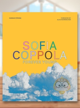 【预售】索菲亚·科波拉：永远年轻英文影视进口原版外版书精装Sofia Coppola: Forever Young Little White Lies Abrams书籍图书