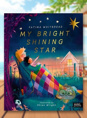 【预售】我闪亮的明星英文儿童绘本人际关系Fatima Whitbread进口原版书平装14岁以上My Bright Shining Starwords & pictures书籍