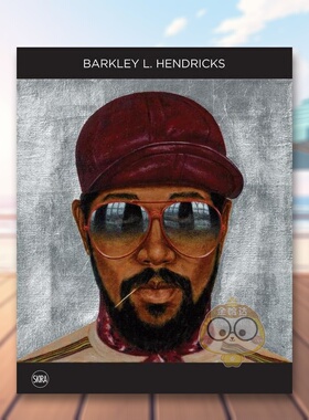 【预售】美国具象画家巴克利.L.亨德里克斯英文艺术家艺术工作室进口原版外版书精装14岁以上Barkley L. HendricksZoé WhitleyS书