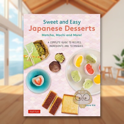 【预售】香甜简单的日式甜点英文餐饮进口原版外版书简装14岁以上Sweet and Easy Japanese Desserts Laure Kie Tuttle书籍图书正