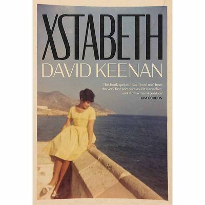 【预售】Xstabeth By David Keenan，大卫·基南的Xstabeth 英文原版图书籍进口正版 David Keenan 小说