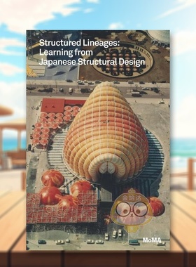 【预售】结构血统：从日本结构设计中学习 Structured Lineages: Learning from Japanese Structural Design 原版英文建筑设计进