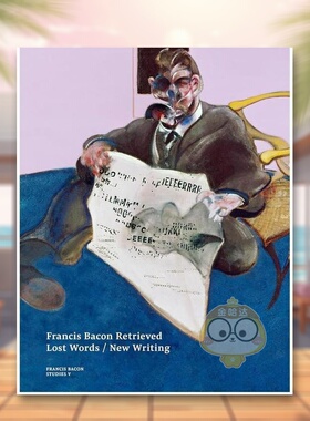 【预售】【T&H】弗朗西斯培根遗言新作Francis Bacon Retrieved - Lost Words / New Writing英文外国美术20世纪Thames & Hudson平