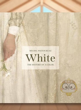 【现货】白色【The History of a Color】White英文艺术总论历史理论评论Michel PastoureauPrinceton University Press精装进口原