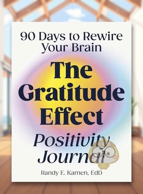 【预售】感恩效应积极日记：90天重塑你的大脑英文心灵励志进口原版外版书简装14岁以上The Gratitude Effect Positivity Journa书