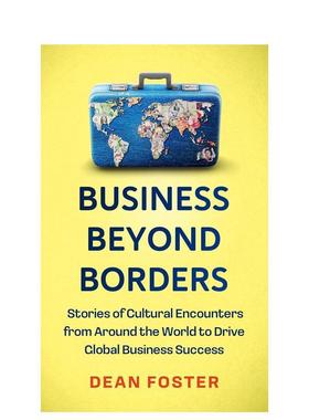 【预售】跨越国界的商业：全球化时代下的跨文化工作黄金法则 Business Beyond Borders 原版英文商业行销进口书籍图书外版正版