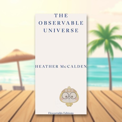 【预售】可观测的宇宙英文文学传记The Observable Universe平装进口原版书Heather McCalden Fitzcarraldo Editions书籍图书外版