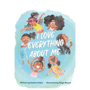 英文原版 6岁性格培养图画书进口英语启蒙读物书籍 一切 Everything About Love 我爱我 儿童情绪管理绘本3 现货
