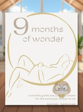 【预售】九个月的奇迹每月一次提醒有意识的准妈妈的指南和日记英文生活综合进口原版书简装9 Months Of Wonder: A Monthly Guid书