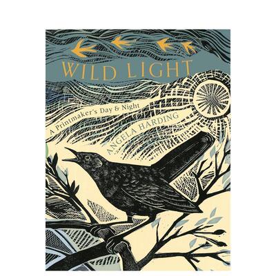 【现货】Wild Light : A printmaker’s day and night野性之光：一位版画家的昼夜之旅 英文进口原版艺术插画原画设定集外文图书
