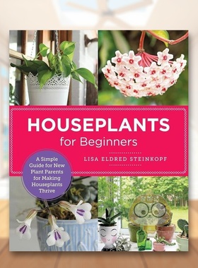 【预售】室内植物初学者指南：教你轻松上手养育照料家中植物英文生活综合进口原版外版书平装Houseplants for Beginners: A Sim书