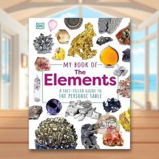 【预售】【DK生活事实丛书】化学元素英文儿童绘本知识百科进口原版书精装【My Book of】the Elements Adrian Dingle著DK Childr