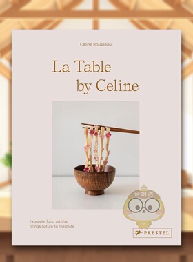 【现货】席琳的餐桌 IG美食红人博主Celine Rousseau @celineyrsLa Table by Celine英文餐饮Celine Rousseau精装Prestel进口原版