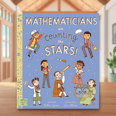 【现货】【STEM图像传记】细数繁星的数学家Mathematicians Are Counting the Stars英文青少年读物3-6岁精装Saskia Gwinn  Ana A