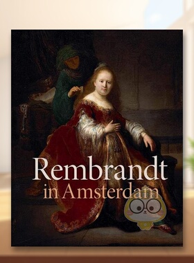 【预售】伦勃朗在阿姆斯特丹：创意与竞争英文外国美术15至18世纪进口原版外版书精装Rembrandt in Amsterdam: Creativity and C书