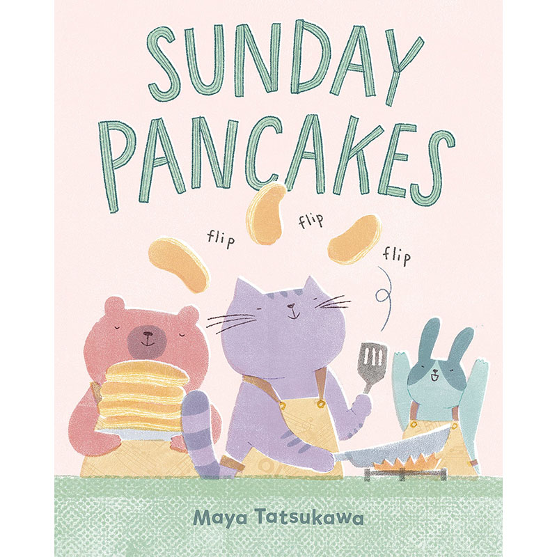 【预售】Sunday Pancakes，星期日薄饼 英文原版图书籍进口正版 Maya Tatsukawa 儿童绘本-知识百科 书籍/杂志/报纸 生活类原版书 原图主图