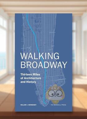 【预售】漫步百老汇：十三英里的建筑与历史 Walking Broadway 原版英文旅行进口书籍图书外版正版